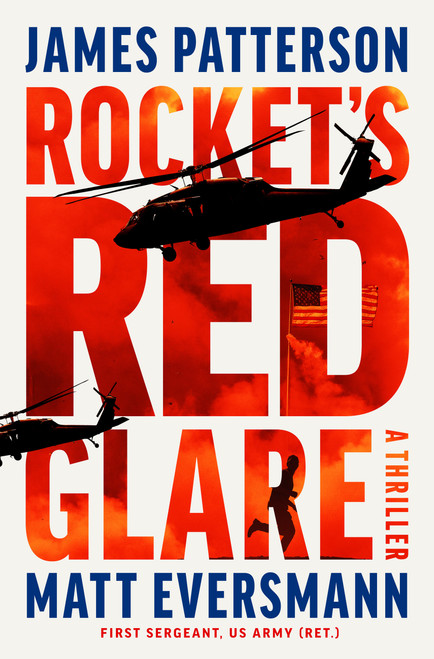 Rocket's Red Glare (A Thriller) by James Patterson, Matt Eversmann, 9780316600118