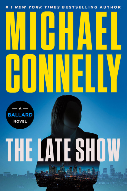 The Late Show by Michael Connelly, 9780316608244