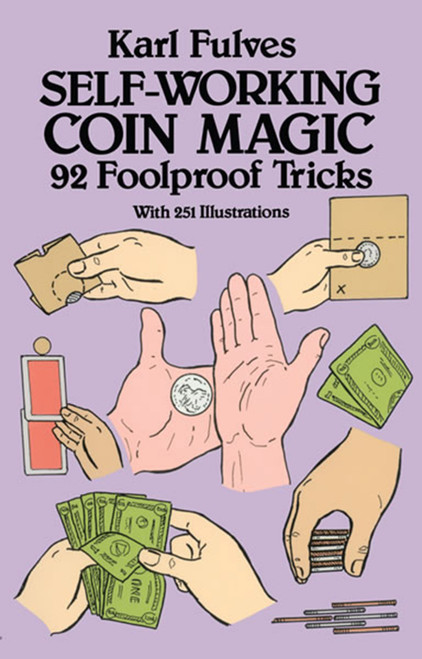 Self-Working Coin Magic (92 Foolproof Tricks) by Karl Fulves, 9780486261799