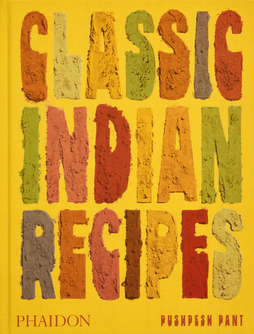 Classic Indian Recipes by Pushpesh Pant, 9781837290642