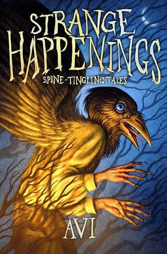 Strange Happenings (Spine-Tingling Tales) by Avi, Devin Forst, 9780063489004