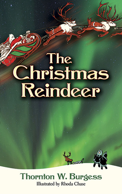 The Christmas Reindeer by Thornton W. Burgess, Rhoda Chase, 9780486491530