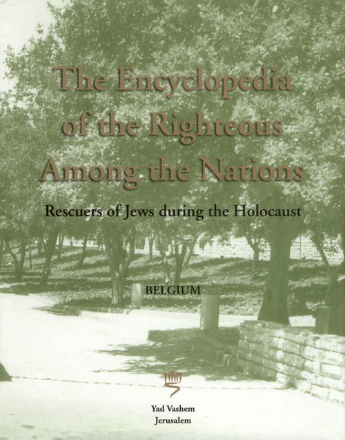 The Encyclopedia of the Righteous among the Nations (Belgium) by Israel Gutman, Dan Michman, 9789653083769