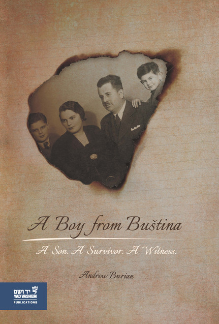 A Boy from Bustina (A Son. A Survivor. A Witness) by Andrew Burian, 9789653085176