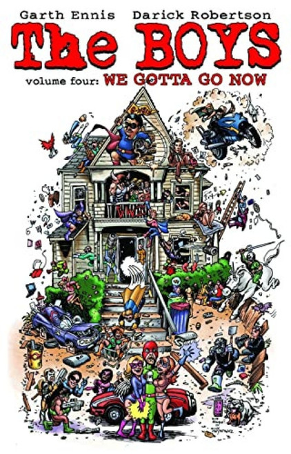 The Boys Volume 4 We Gotta Go Now by Garth Ennis, Darick Robertson, 9781606900352