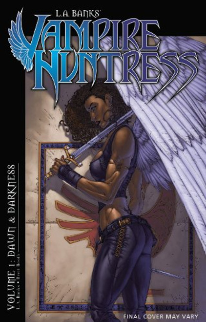 LA Banks' Vampire Huntress (Dawn and Darkness) by L. A. Banks, Brett Booth, Greg Titus, 9781606901793