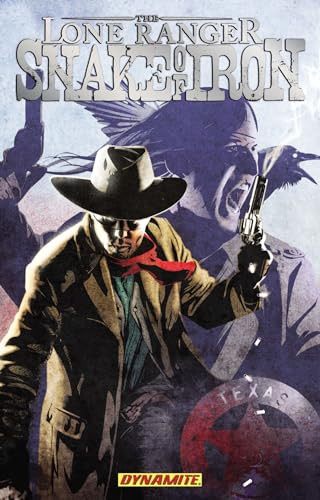 The Lone Ranger Snake of Iron by Chuck Dixon, Esteve Polls, 9781606903964