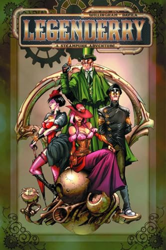 Legenderry A Steampunk Adventure by Bill Willingham, Sergio Davilla, Joe Benitez, 9781606905944