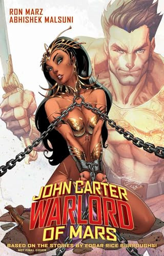 John Carter Warlord of Mars (2015) Volume 1 (Invaders of Mars) by Ron Marz, Bart Sears, Roberto Castro, 9781606907566