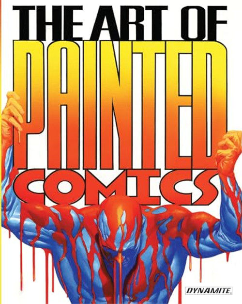 The Art of Painted Comics by Chris Lawrence, Silvia Califano, Alex Ross, 9781606903537