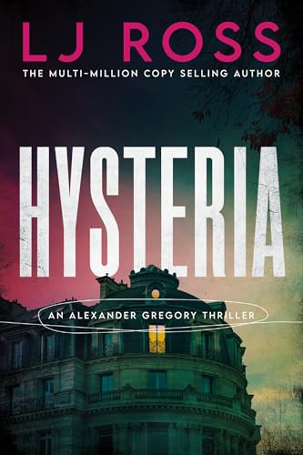 Hysteria (An Alexander Gregory Thriller) - 9781464291319 by LJ Ross