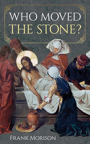 Who Moved the Stone? - 9780486856049 by Frank Morison