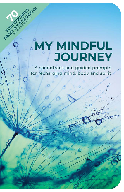 My Mindful Journey (A Soundtrack and Guided Prompts for Recharging Mind, Body and Spirit) by emeraldwave by Green Hill, 9780486856568