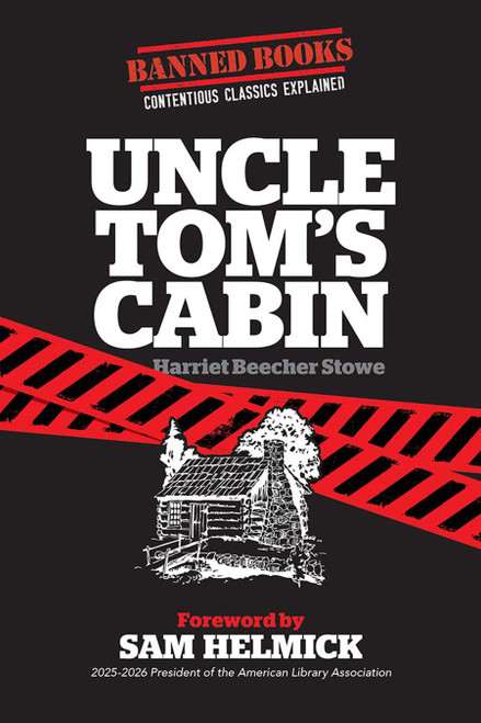 Uncle Tom's Cabin: Banned Books by Harriet Beecher Stowe, Sam Helmick, 9780486856810