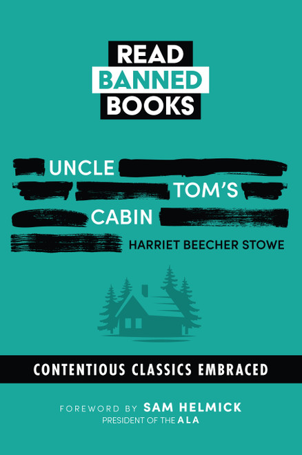 Uncle Tom's Cabin: Banned Books by Harriet Beecher Stowe, Sam Helmick, 9780486856810