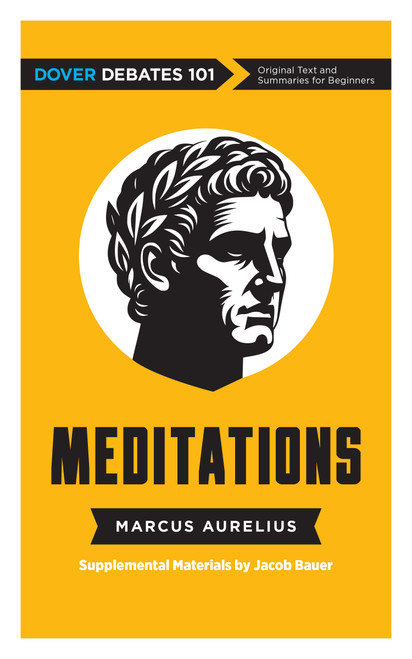 Meditations: Dover Debates 101 by Marcus Aurelius, Jacob Bauer, 9780486856957