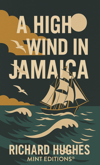 A High Wind in Jamaica - 9798888976937 by Richard Hughes, Mint Editions