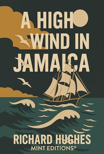 A High Wind in Jamaica - 9798888976944 by Richard Hughes, Mint Editions