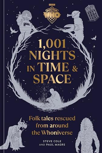 Doctor Who: 1,001 Nights in Time and Space (Folktales Rescued from Around the Whoniverse) by Steve Cole, Paul Magrs, Official Doctor Who Licensed, 9798217273706