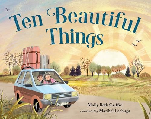 Ten Beautiful Things - 9781623546823 by Molly Beth Griffin, Maribel Lechuga
