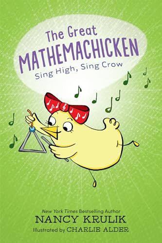The Great Mathemachicken 3: Sing High, Sing Crow - 9781645952039 by Nancy Krulik, Charlie Alder