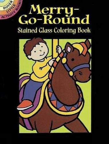 Merry-Go-Round Stained Glass Coloring Book (Miniature Edition) by Cathy Beylon, 9780486430003