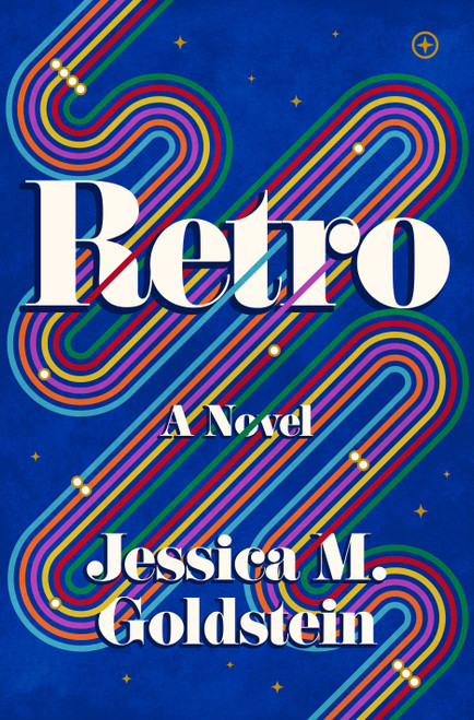 Retro (A Novel) by Jessica Goldstein, 9798217091362