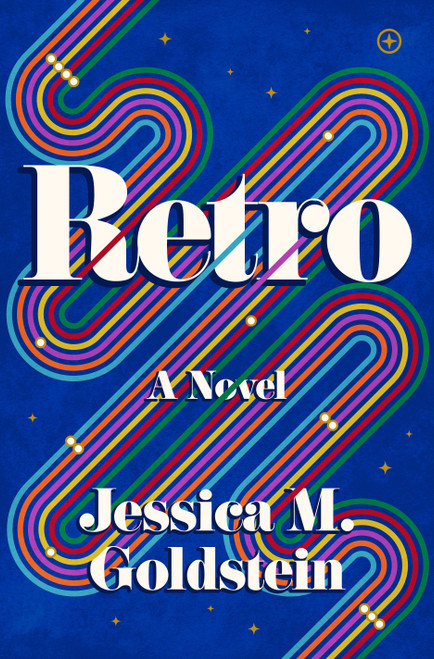 Retro (A Novel) by Jessica M. Goldstein, 9798217091362