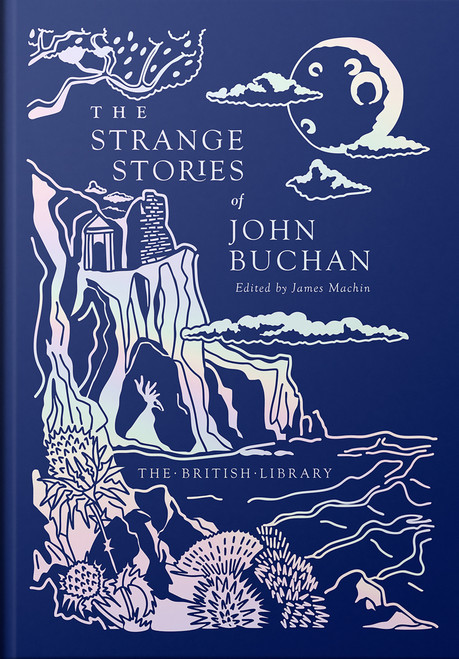 The Strange Stories of John Buchan by John Buchan, 9780712355827