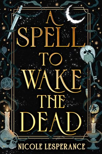 A Spell to Wake the Dead - 9780593856352 by Nicole Lesperance