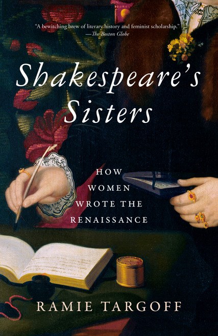 Shakespeare's Sisters (How Women Wrote the Renaissance) - 9781984899514 by Ramie Targoff