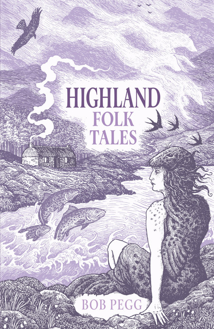 Highland Folk Tales by Bob Pegg, 9781837050000
