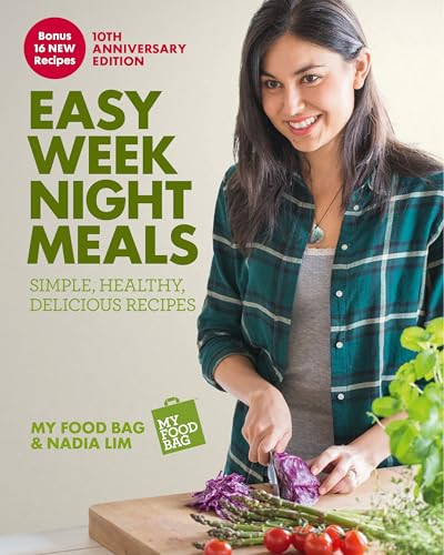 Easy Weeknight Meals 10th Anniversary Edition (Simple, healthy, delicious recipes from  My Food Bag and Nadia Lim) by Nadia Lim, 9781991142375