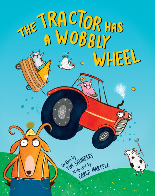 The Tractor Has a Wobbly Wheel by Tim Saunders, 9781991006929