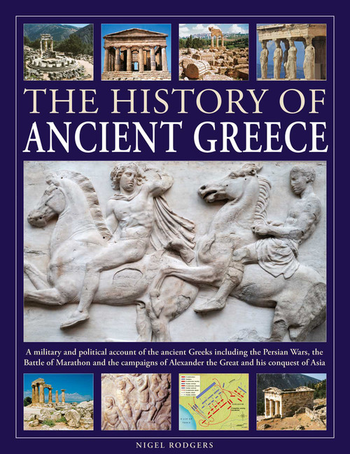 The History of Ancient Greece by Nigel Rodgers, 9780754836223