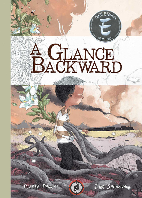 A Glance Backward by Pierre Paquet, Tony Sandoval, 9781942367109