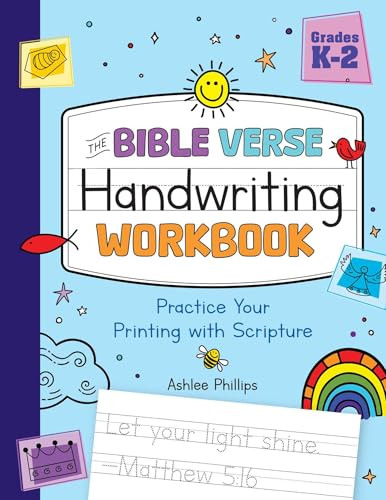 The Bible Verse Handwriting Workbook (Practice Your Printing with Scripture for Kindergarten to Second Grade) by Ashlee Phillips, 9781965636190