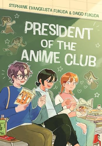 President of the Anime Club (A Graphic Novel) - 9781250348937 by Stephanie Evangelista Fukuda, Daigo Fukuda