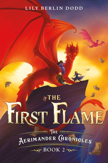 The First Flame (The Aerimander Chronicles Book 2) by Lily Berlin Dodd, 9780374393144