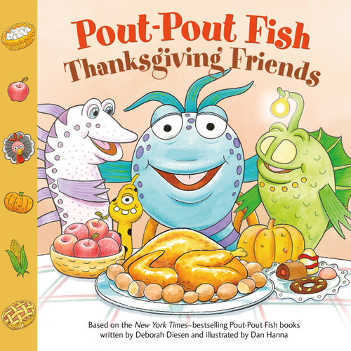 Pout-Pout Fish: Thanksgiving Friends by Deborah Diesen, Dan Hanna, 9780374389062