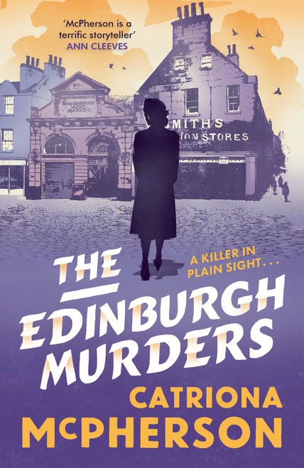 The Edinburgh Murders (A dark tour-de-force by bestselling historical crime fiction queen) by Catriona McPhearson, 9781399720489