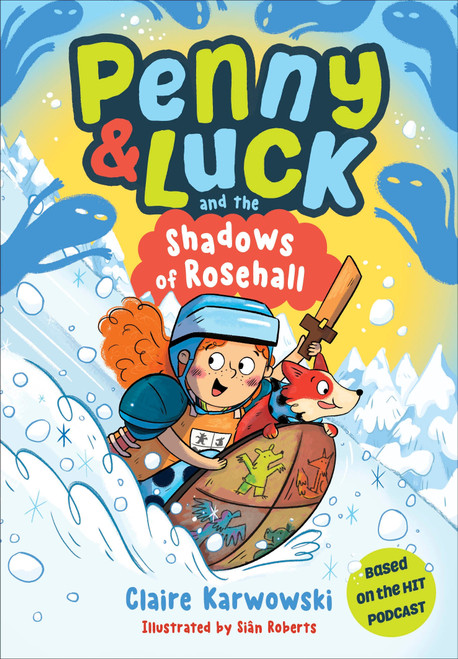Penny & Luck and the Shadows of Rosehall by Claire Karwowski, Sian Roberts, 9798217138548
