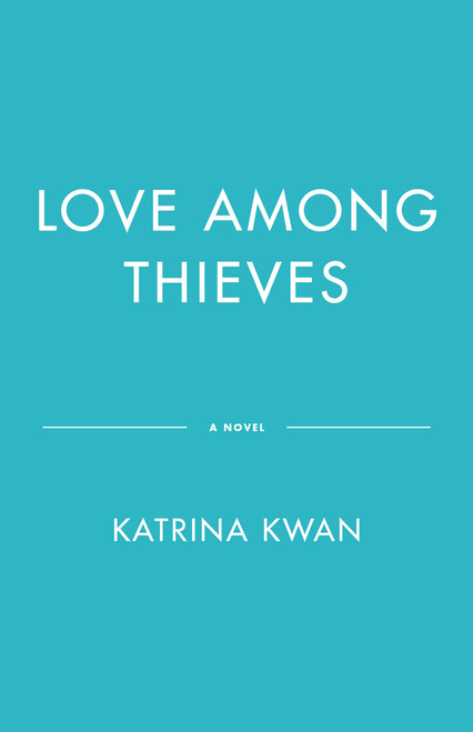 Love Among Thieves by Katrina Kwan, 9781039014107