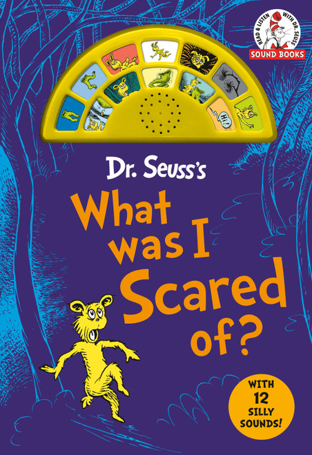 Dr. Seuss's What Was I Scared Of? with 12 Silly Sounds! (An Interactive Read and Listen Book) by Dr. Seuss, 9798217029877