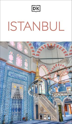 DK Istanbul (Must-See Sights. Culture & History. Detailed Maps & Tours. Covers Sultanahmet, Beyoglu, & more) by DK Travel, 9780241798195