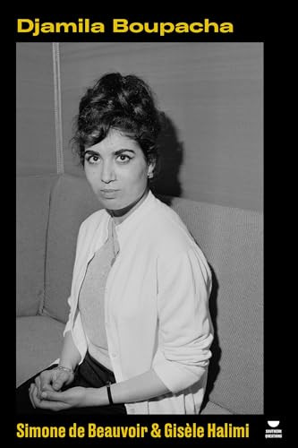 Djamila Boupacha by Simone De Beauvoir, Gisèle Halimi, 9781836741817