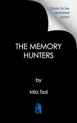 The Memory Hunters by Mia Tsai, 9781645662105