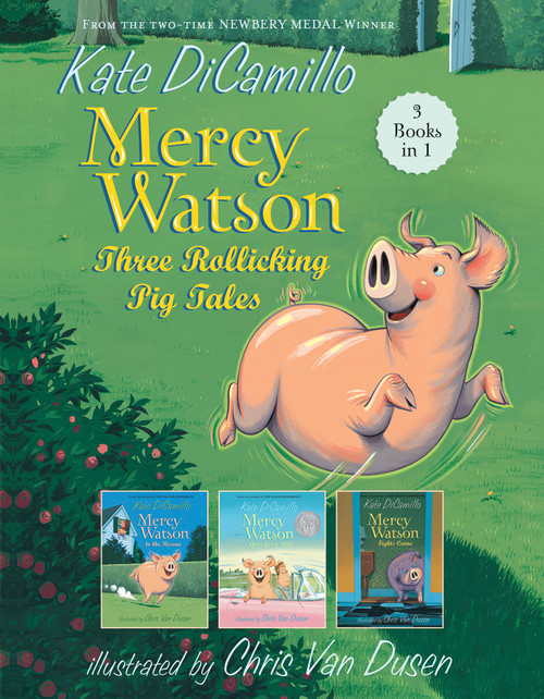 Mercy Watson: Three Rollicking Pig Tales (3 Books in 1) by Kate DiCamillo, Chris Van Dusen, 9781536253153