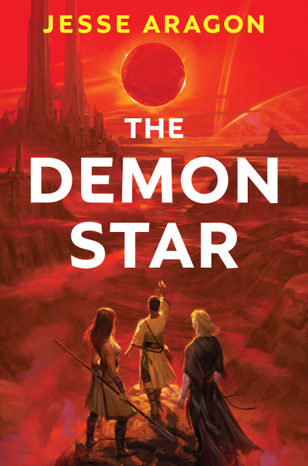 The Demon Star by Jesse Aragon, 9780756420536