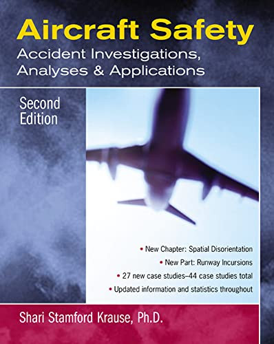 Aircraft Safety (Accident Investigations, Analyses, & Applications, Second Edition) by Shari Stanford Krause, 9780071409742